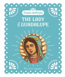 The Lady of Guadalupe