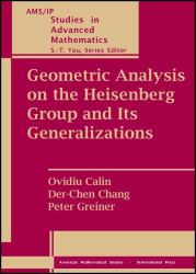 Geometric Analysis on the Heisenberg Group and Its Generalizations