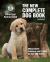 The New Complete Dog Book : Official Breed Standards and Profiles for over 200 Breeds