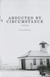 Abducted by Circumstance : A Novel