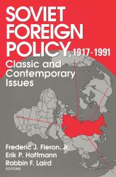 Soviet Foreign Policy : Classic and Contemporary Issues