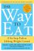 The Way to Eat : A Six-Step Path to Lifelong Weight Control