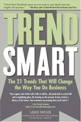 TrendSmart : The 21 Trends That Will Change the Way You Do Business