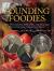 The Founding Foodies : How Washington, Jefferson, and Franklin Revolutionized American Cuisine