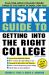 Fiske Guide to Getting into the Right College