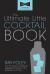 Ultimate Little Cocktail Book