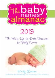 The Baby Names Almanac 2013