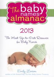 The Baby Names Almanac 2013