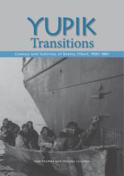 Yupik Transitions : Change and Survival at Bering Strait, 1900-1960