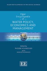 Elgar Encyclopedia of Water Policy, Economics and Management