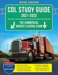 CDL Study Guide 2021-2022 : The Most Comprehensive and up-To-date Test Prep for the Commercial Driver's License Exam