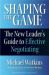 Shaping the Game : The New Leader's Guide to Effective Negotiating