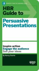 HBR Guide to Persuasive Presentations (HBR Guide Series)