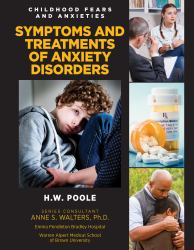 Symptoms and Treatments of Anxiety Disorders