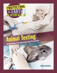 Animal Testing : Attacking a Controversial Problem