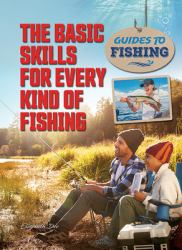 The Basic Skills for Every Kind of Fishing