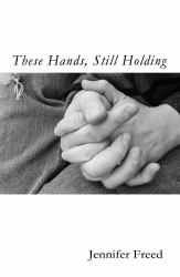 These Hands, Still Holding