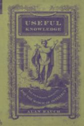 Useful Knowledge : The Victorians, Morality, and the March of Intellect