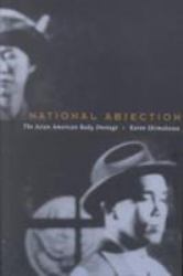 National Abjection : The Asian American Body Onstage