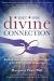 Diet for Divine Connection : Beyond Junk Foods and Junk Thoughts to at-Will Spiritual Connection