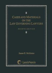 Cases and Materials on the Law Governing Lawyers