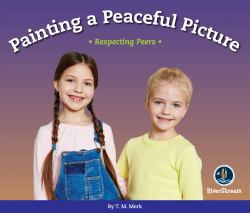 Respect!: Painting a Peaceful Picture : Respecting Peers