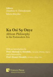 Ka Osi So Onye : African Philosophy in the Postmodern Era