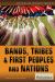 Bands, Tribes and First Peoples and Nations