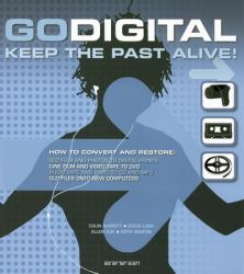 Go Digital : Keep the Past Alive!