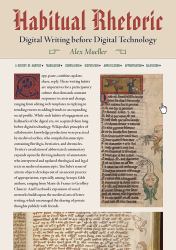 Habitual Rhetoric : Digital Writing Before Digital Technology