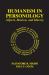 Humanism in Personology : Allport, Maslow, and Murray