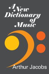 A New Dictionary of Music