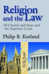 Religion and the Law : Of Church and State and the Supreme Court