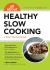 All about Healthy Slow Cooking : A Very Quick Guide