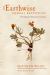 The Earthwise Herbal Repertory : The Definitive Practitioner's Guide