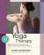 Yoga Therapy : Foundations, Methods, and Practices for Common Ailments