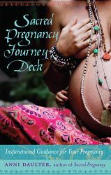 Sacred Pregnancy Journey Deck : Inspirational Guidance for Your Pregnancy