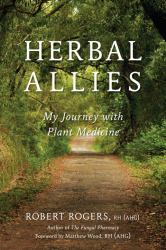 Herbal Allies : My Journey with Plant Medicine