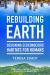 Rebuilding Earth : Designing Ecoconscious Habitats for Humans