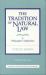 The Tradition of Natural Law : A Philosopher's Reflections