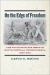 On the Edge of Freedom : The Fugitive Slave Issue in South Central Pennsylvania, 1820-1870