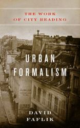 Urban Formalism : The Work of City Reading