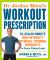 Dr. Jordan Metzl's Workout Prescription : 10, 20 and 30-Minute High-intensity Interval Training Workouts for Every Fitness Level