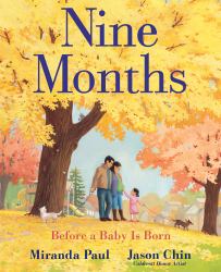 Nine Months : Before a Baby Is Born