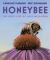 Honeybee : The Busy Life of Apis Mellifera