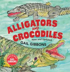 Alligators and Crocodiles (New and Updated)