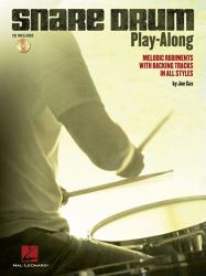 Snare Drum Play-Along : Melodic Rudiments with Backing Tracks in All Styles