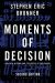 Moments of Decision : Political History and the Crises of Radicalism