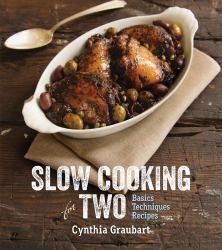 Slow Cooking for Two : Basic Techniques Recipes