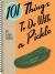 101 Things to Do with a Pickle